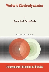 『ウェーバーの電磁力学（物理学の基礎理論、66）』アンドレ ・コッホ・トーレス・アシス